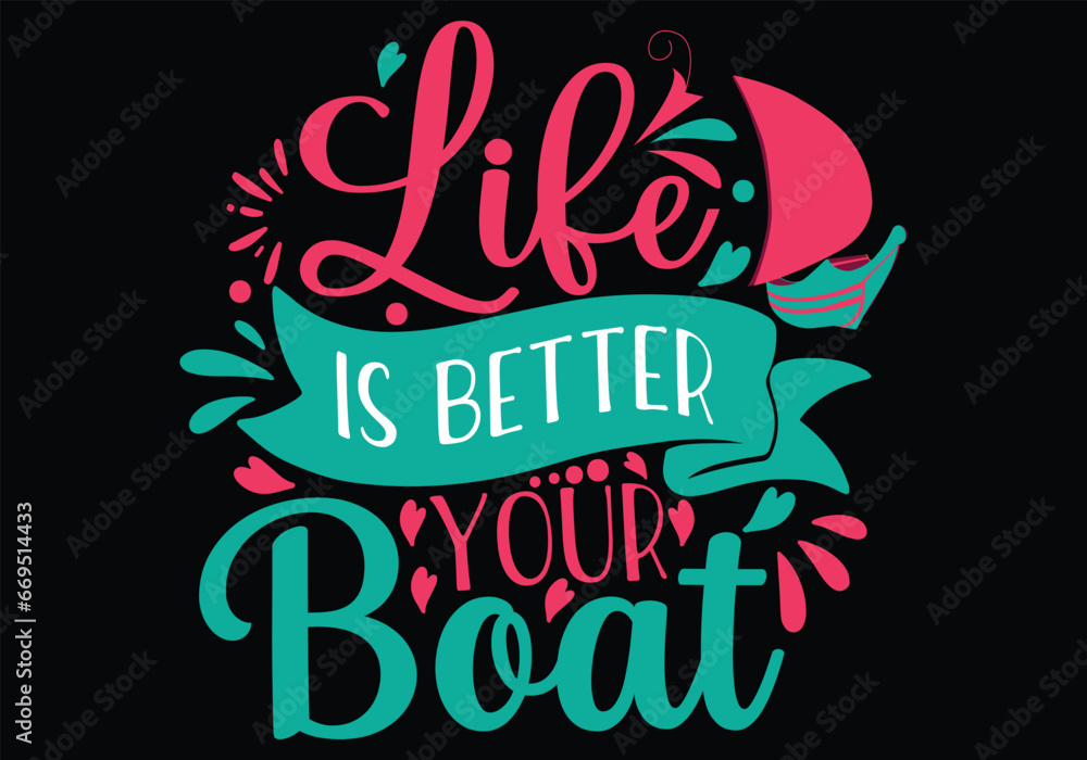 Life Is Better Your Boat SVG 