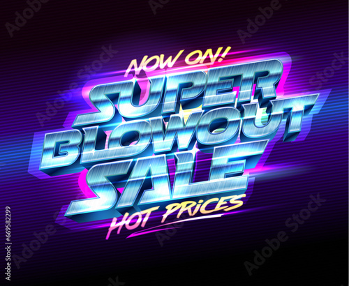 Super blowout sale, hot prices, vector web banner or poster design