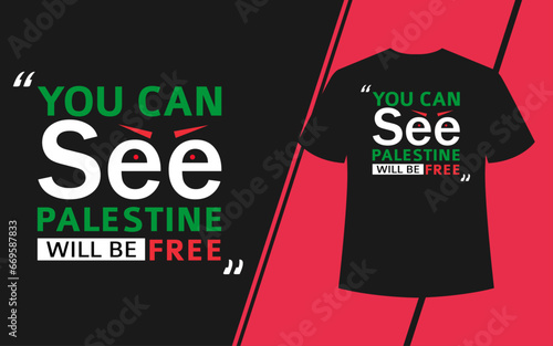 you can see Palestine will be free quote motivational tag line t-shirt design template. free Palestine t-shirt design template