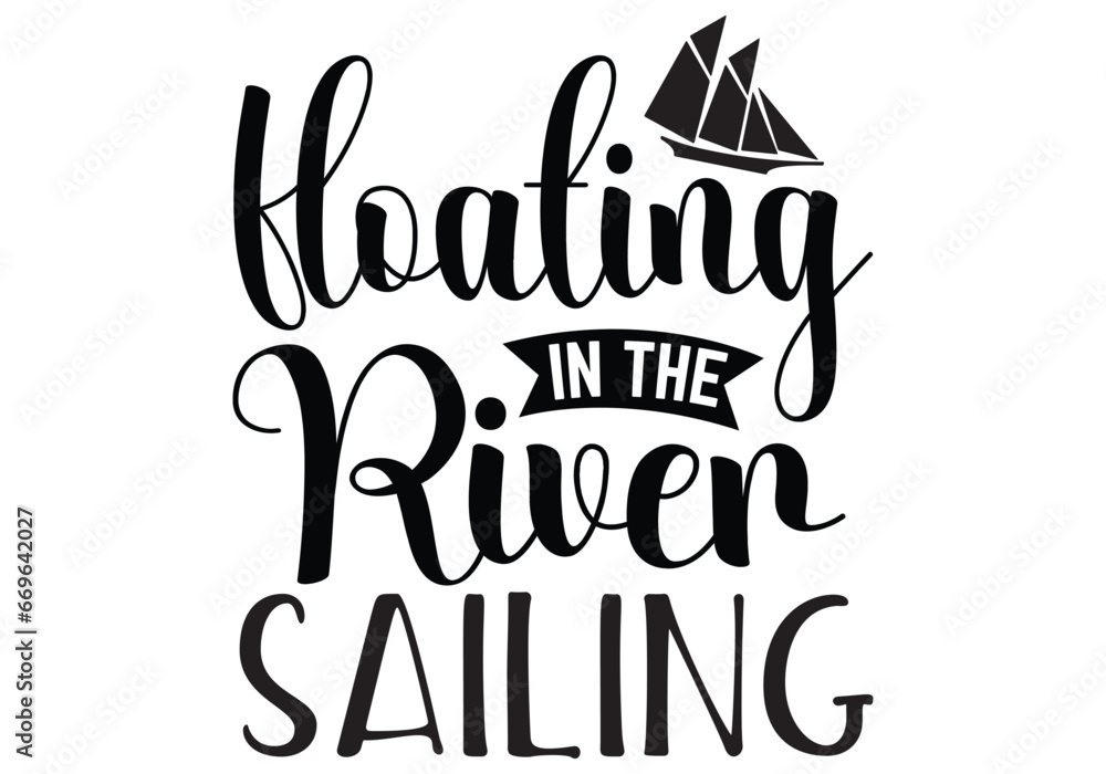 Floating In The River Sailing SVG T Shirt