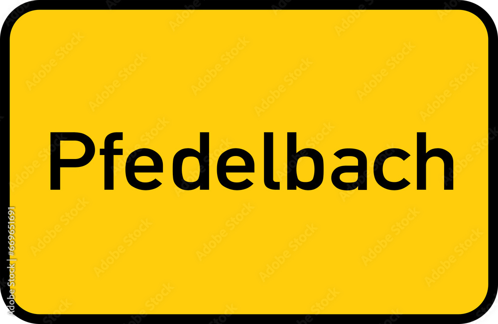 City sign of Pfedelbach - Ortsschild von Pfedelbach City sign of Pfedelbach - Ortsschild von Pfedelbach