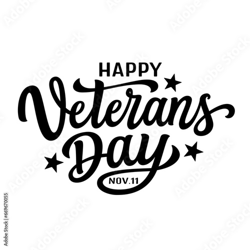 Happy Veterans day  nov.11. Hand lettering black text isolated on white background. Vector typograpgy for posters  t shirts  cards  banners  labels  social media