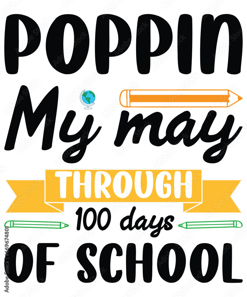 Poppin my may through 100 days of school print template t shirt design