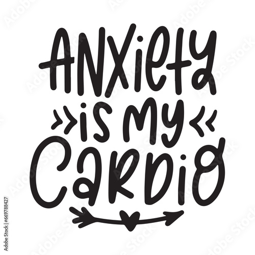 Anxiety lettering phrase on white background. Design element for poster, banner, t shirt, card.