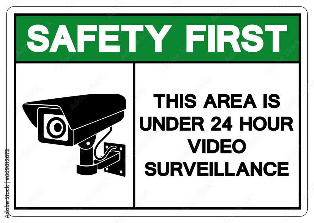 Safety First This Area Is Under 24 Hour Video Surveillance Symbol Sign, Vector Illustration, Isolate On White Background Label. EPS10 Safety First This Area Is Under 24 Hour Video Surveillance Symbol Sign, Vector Illustration, Isolate On White Background Label. EPS10