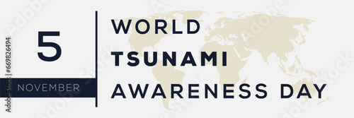 World Tsunami Awareness Day, held on 5 November.