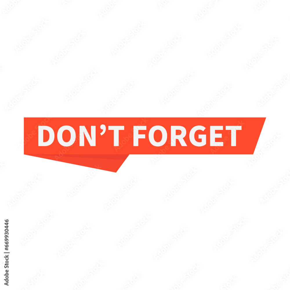 Don't Forget In Orange Rectangle Ribbon Shape For Alert Information Announcement
Don't Forget In Orange Rectangle Ribbon Shape For Alert Information Announcement