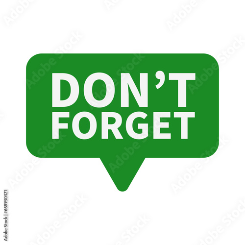 Don't Forget In Green Rounded Rectangle Shape For Remember Information Announcement
