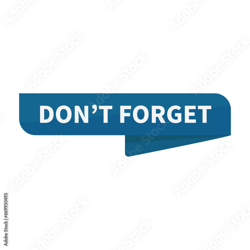 Don't Forget In Blue Rectangle Ribbon Shape For Reminder Information Announcement
