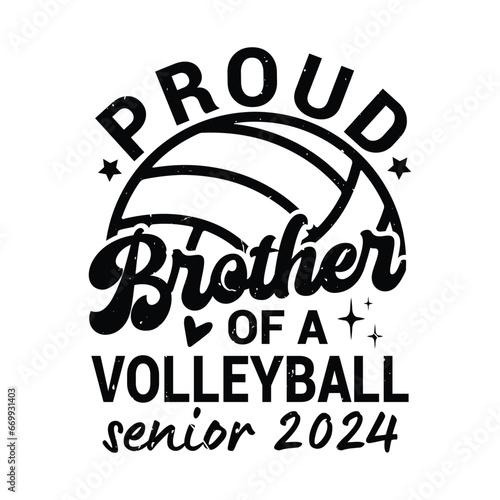 Proud Brother of a Volleyball Senior 2024