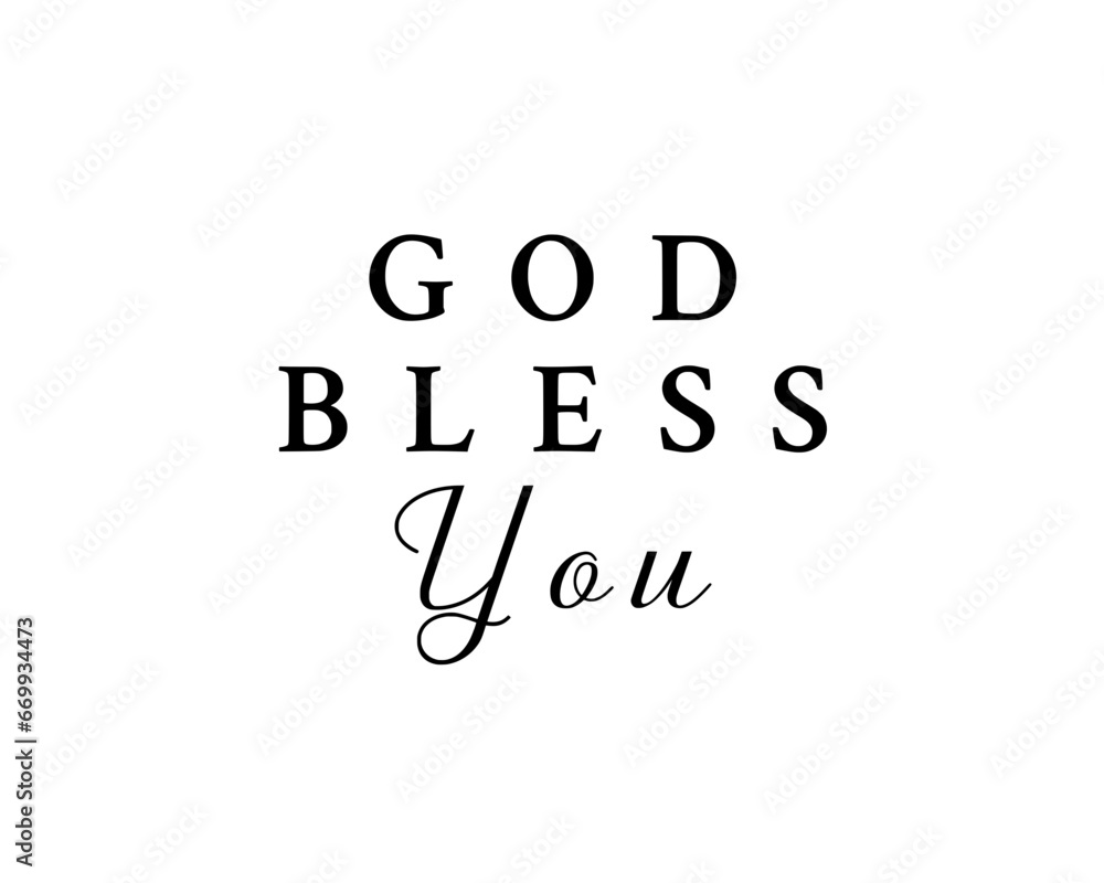 GOD BLESS You GOD BLESS You