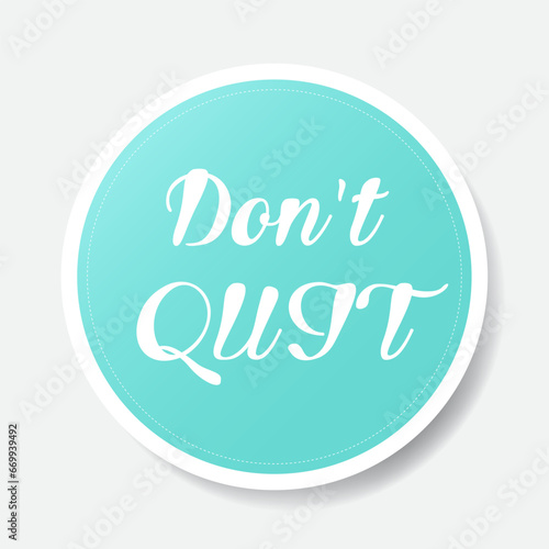 Blue color circle shape sticker with positive phrase  vector illustration