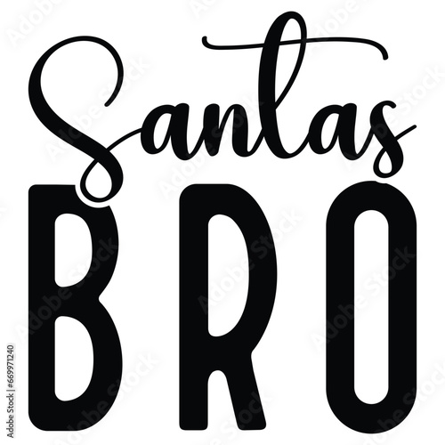 funny santas bro t-shirt design,