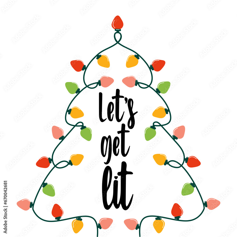 Let's get lit Calligraphy phrase for Christmas with christmas lights