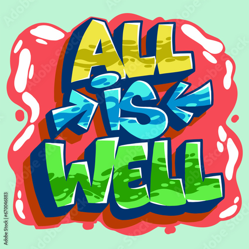 Graffiti Inspirational quotes. illustration with street graffiti letters, tags, words, street art, style, emoji, fresh and colorful
