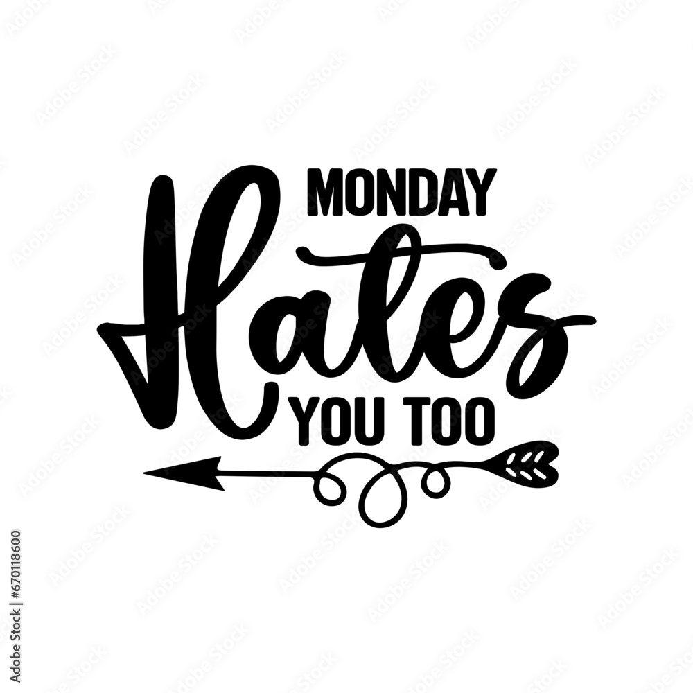 Monday Hates You Too SVG