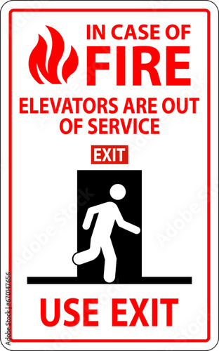 In Case Of Fire Sign Elevators Are Out of Service, Use Exit