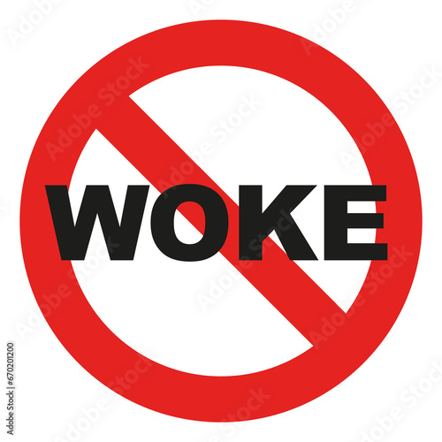 End wokeness. No more woke movement sign. Woke forbidden. (ID: 670201200)
