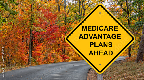 Medicare Advantage Plans Ahead Warning Sign photo
