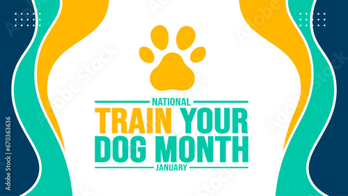 January is National Train Your Dog Month background template. Holiday concept. background, banner, placard, card, and poster design template with text inscription and standard color. vector.