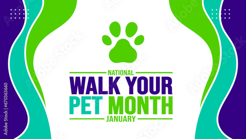 January is National Walk Your Pet Month background template. Holiday concept. background, banner, placard, card, and poster design template with text inscription and standard color. vector.