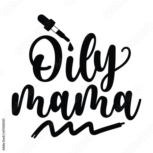oily mama