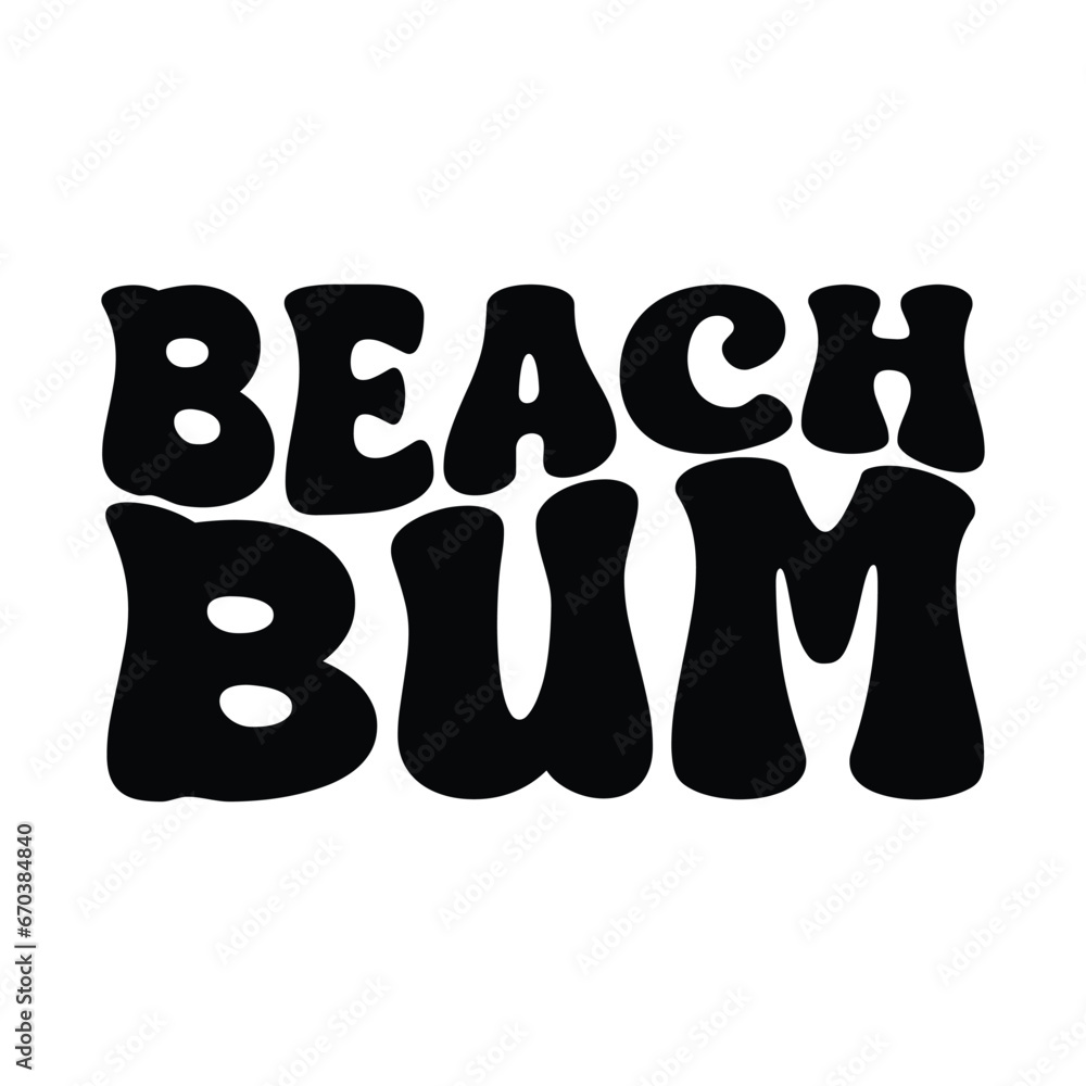 Beach Bum Vector Design on White Background Beach Bum Vector Design on White Background