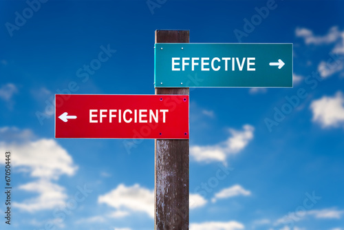 Effective vs Efficient - Traffic sign with two options.