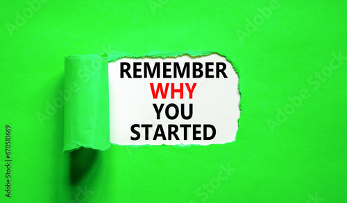 Remember why you started symbol. Concept word Remember why you started on beautiful white paper. Beautiful green paper background. Business remember why you started concept. Copy space.