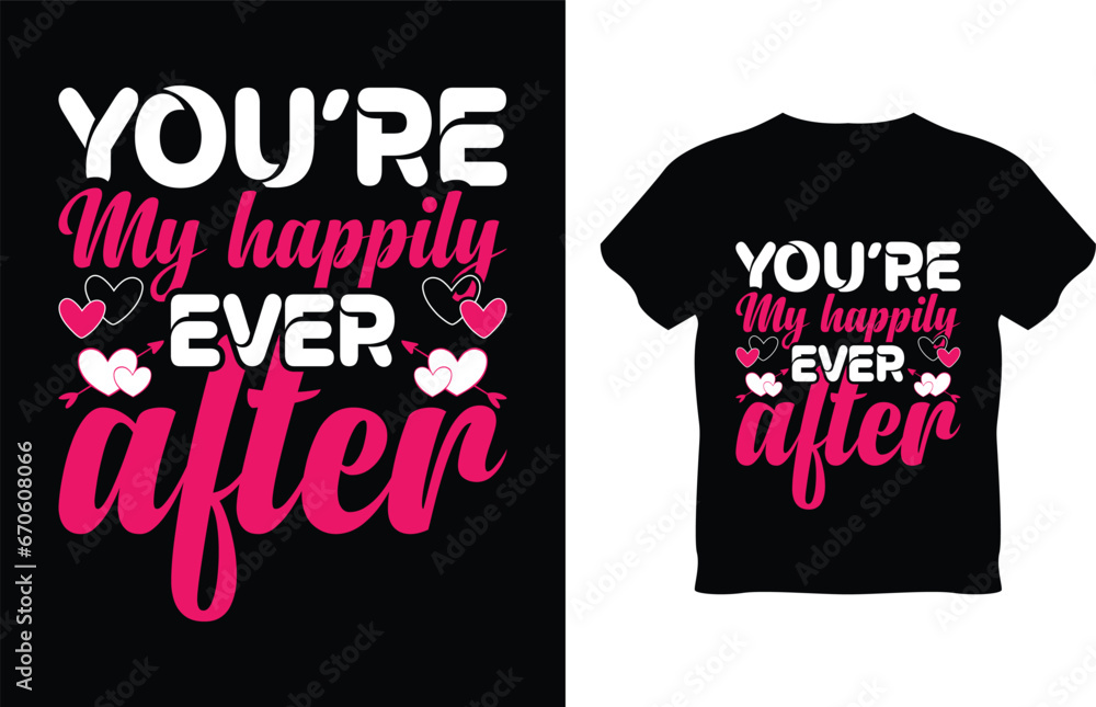 Vector happy Valentine's Day valentine tshirt typography lettering vector design