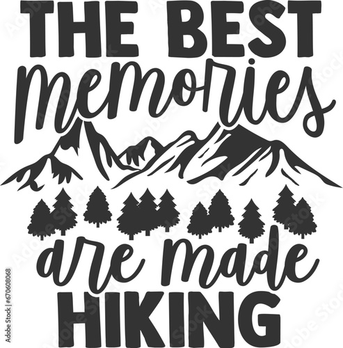 The Best Memories Are Made Hiking - Hiking Illustration