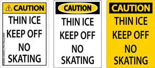 Thin Ice Sign Caution - Thin Ice Keep Off No Skating