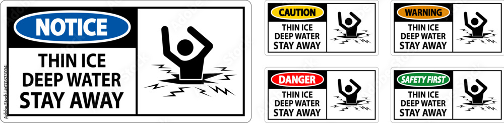 Danger Sign Thin Ice Deep Water, Stay Away Danger Sign Thin Ice Deep Water, Stay Away