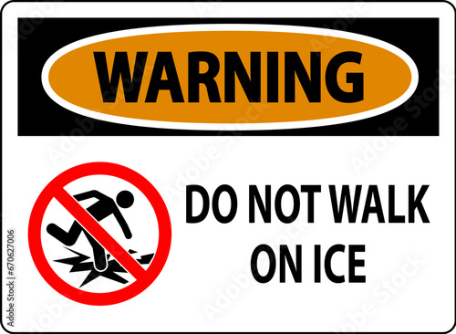 Warning Sign Do Not Walk On Ice