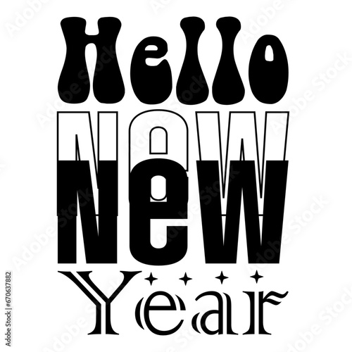 Hello New Year, Happy New Year SVG Design