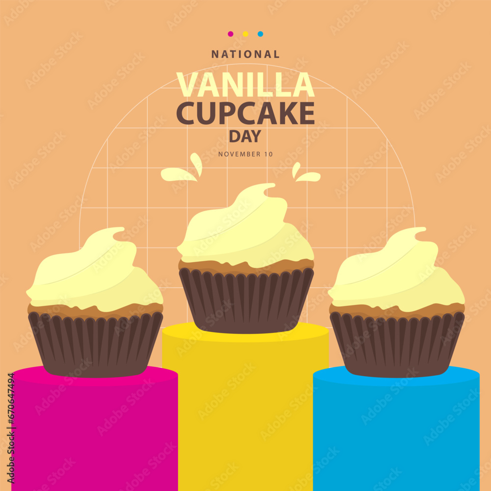 National Vanilla Cupcake Day on november 10, Three vanilla cupcake on the colorful podium vector illustration and text isolated on abstract background for celebrate National Vanilla Cupcake Day. National Vanilla Cupcake Day on november 10, Three vanilla cupcake on the colorful podium vector illustration and text isolated on abstract background for celebrate National Vanilla Cupcake Day.