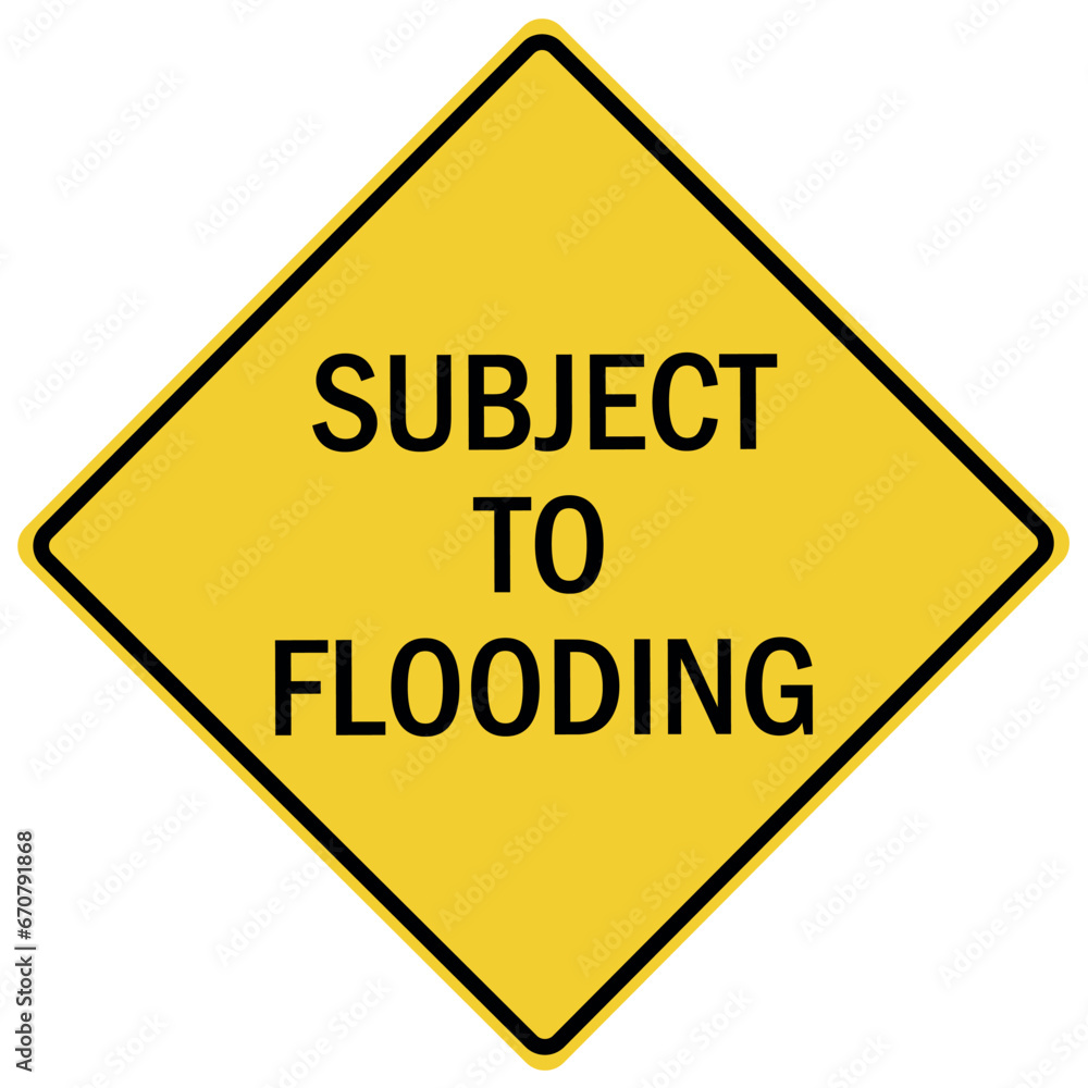 Flood danger sign and labels subject to flood Flood danger sign and labels subject to flood