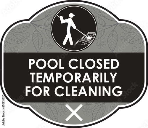 vector illustration signage text: pool closed temporarily for cleaning with a man icon cleaning the water pool he handling a cleaning tools. ready to print for hotel,villa,resort,university,water park