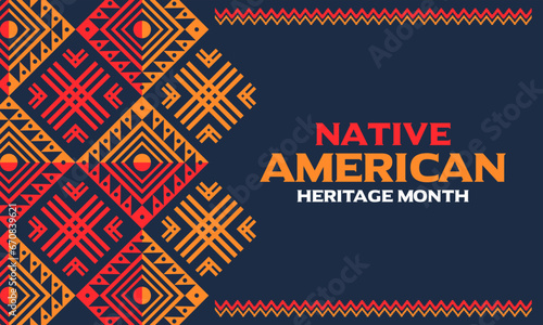 Native American Heritage day or 
Native American Heritage Month, theme, November, 
vector, poster, card, social media, banner, post with 
Native American month, text, border, pattern, USA 