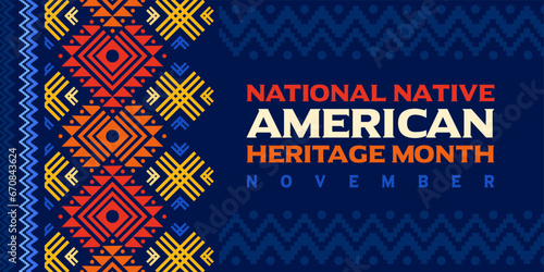 Native American heritage month, theme, poster, vector, text, social media, post, card, web, banner 
with pattern, border, background for Native American heritage day or Native American month, USA