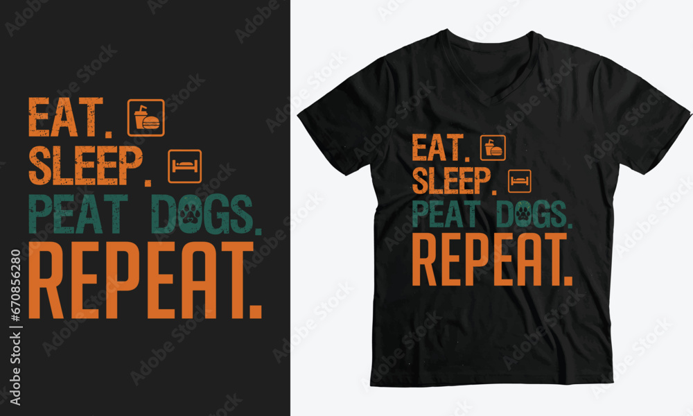 eat sleep walk dogs repeat funny dog mom gift t-shirt