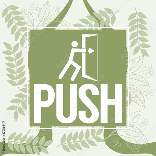 push to open the door,signage with  icon of the people trying to open the door. vector illustration, ready to printed at sticker,paper,wood,acrylic. template for door sign at ATM,bank,hotel,office,bar