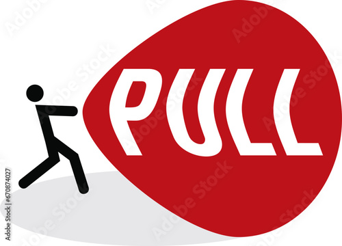 pull to open the door,signage with  icon of the people trying to open the door. vector illustration, ready to printed at sticker,paper,wood,acrylic. template for door sign at ATM,bank,hotel,office,bar