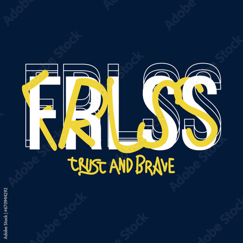 fearless quote vector illustration for tee, hoodie, poster etc.