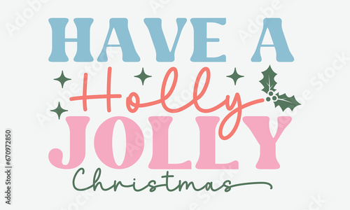 Have a holly jolly christmas Retro Design