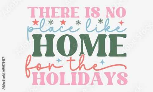 There is no place like home for the holidays Retro Design