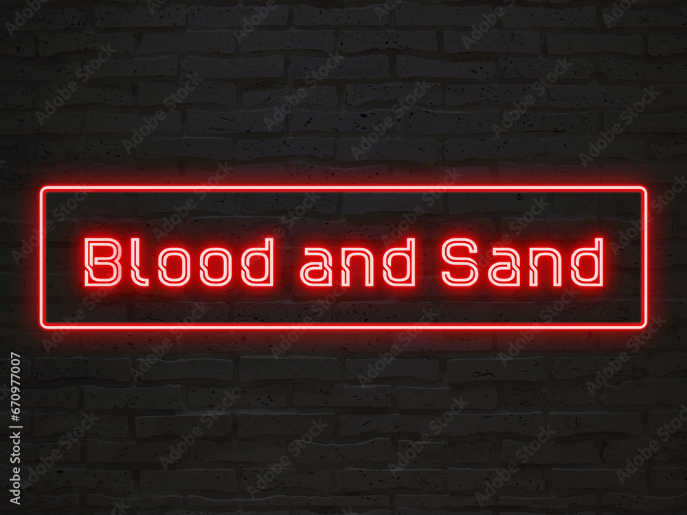 Blood and Sand のネオン文字
