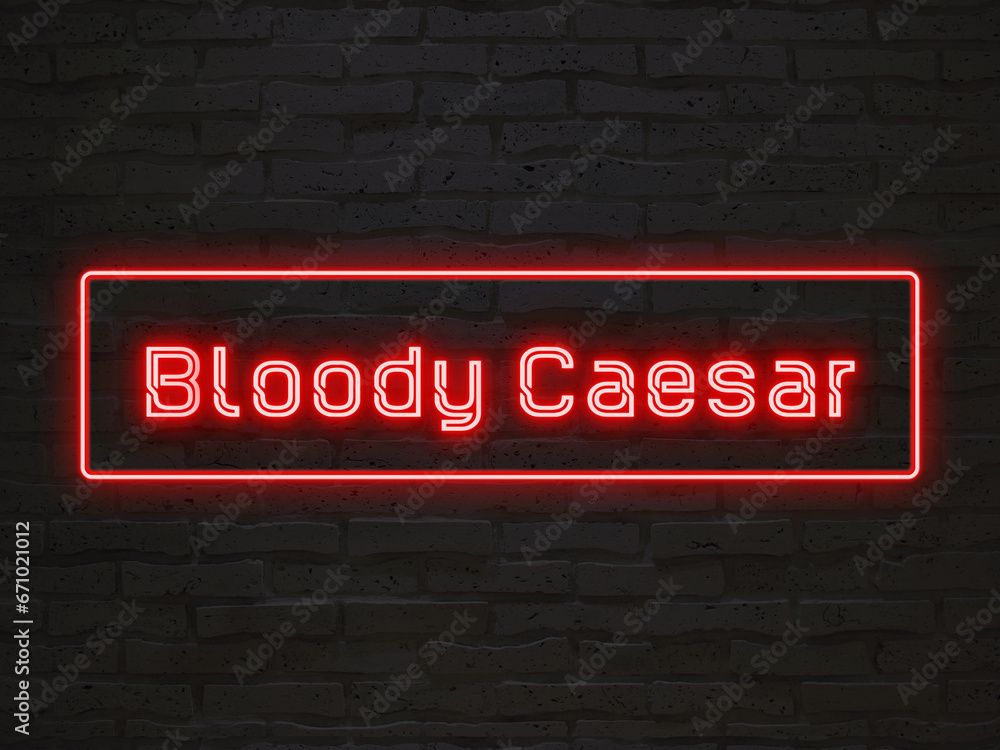 Bloody Caesar のネオン文字