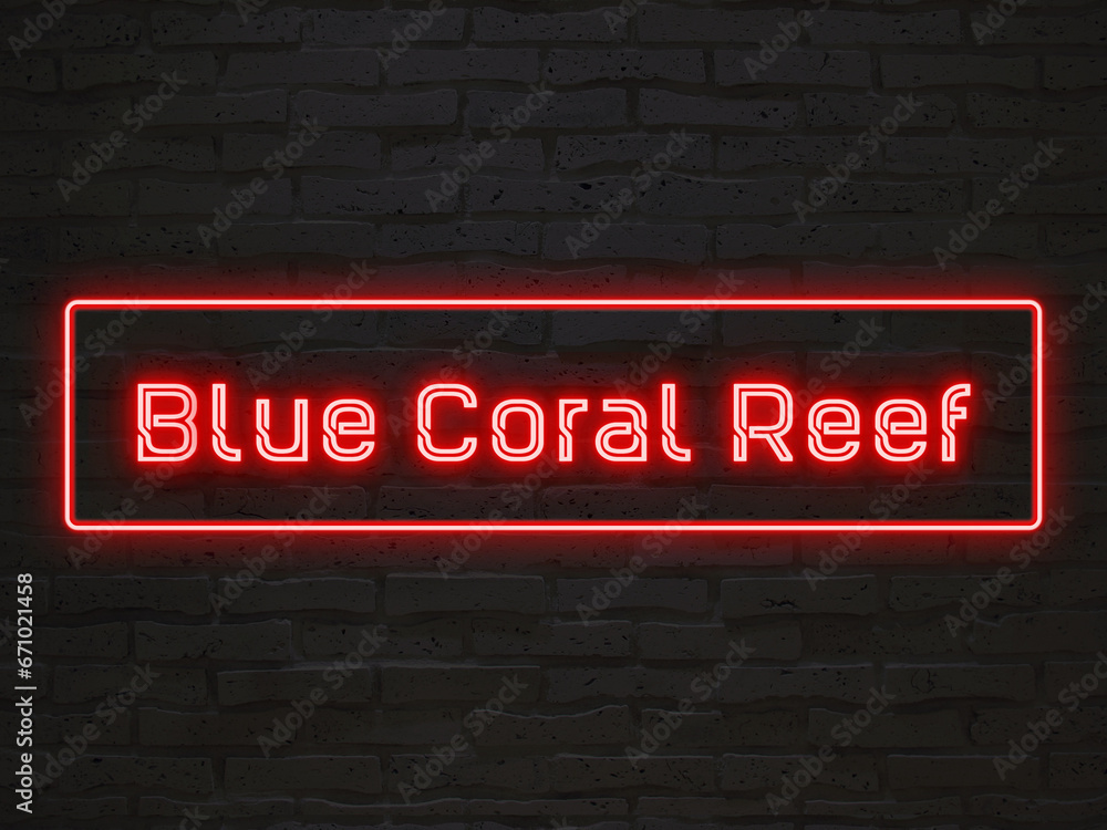 Blue Coral Reef のネオン文字