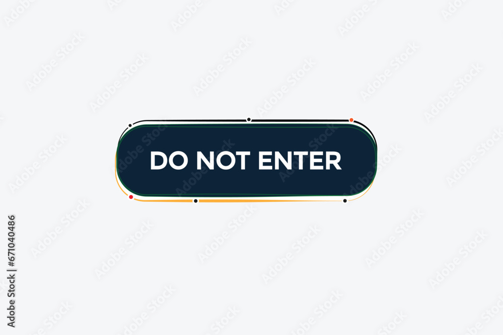 new do not enter website, click button, level, sign, speech, bubble banner,
new do not enter website, click button, level, sign, speech, bubble banner,